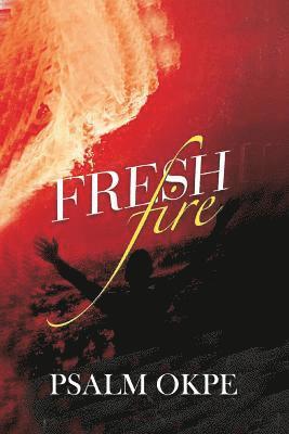 Fresh Fire 1