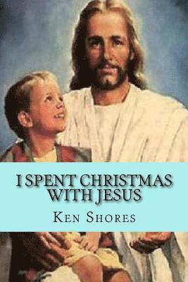 I spent Christmas with Jesus 1