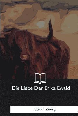 Die Liebe Der Erika Ewald 1