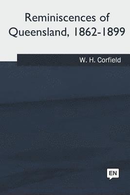 bokomslag Reminiscences of Queensland, 1862-1899