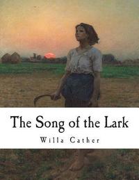 bokomslag The Song of the Lark: Willa Cather