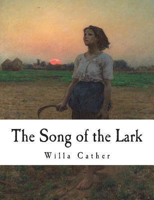 bokomslag The Song of the Lark: Willa Cather