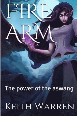 Keith Warren - Fire Arm: The power of the aswang, Häftad