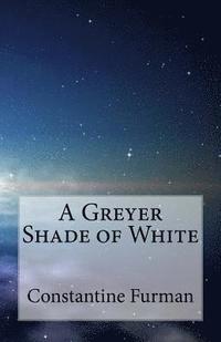 bokomslag A Greyer Shade of White