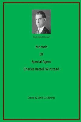 bokomslag Memoir of Special Agent Charles Batsell Winstead