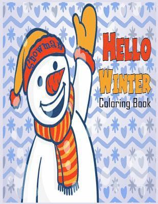 Snowman Hello Winter Coloring Book: Coloring Book, Snowman thm 1