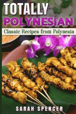 bokomslag Totally Polynesian ***Black and White Edition***: Classic Recipes from Polynesia