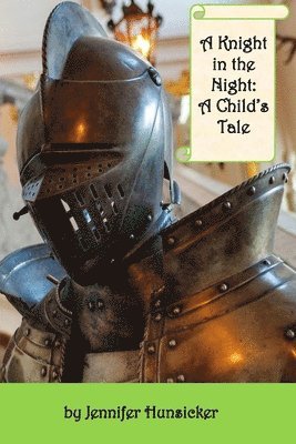 bokomslag A Knight in the Night: A Child's Tale
