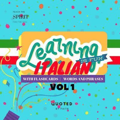 Learning Is Fun Italian: Flash Cards Book, Words and Phrases 1