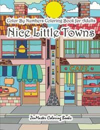 bokomslag Color By Numbers Coloring Book for Adults Nice Little Town