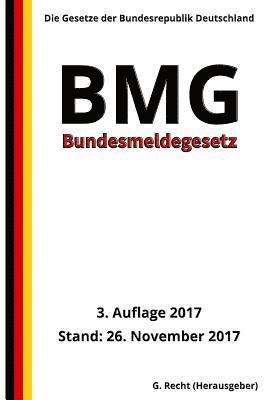 Bundesmeldegesetz - BMG, 3. Auflage 2017 1