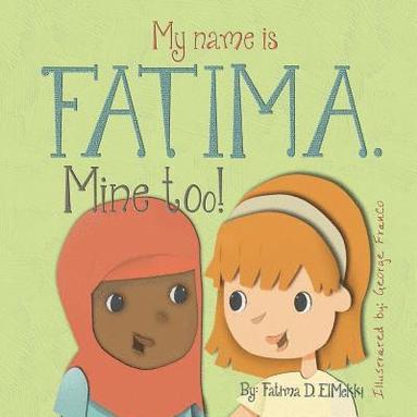 bokomslag My name is Fatima. Mine too!