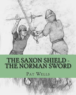 The Saxon Shield - The Norman Sword 1