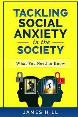 Tackling Social Anxiety in the Society: What you need to know 1