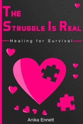 Anika Ennett - The Struggle Is Real: Healing for Survival, Häftad