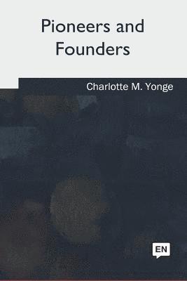 Pioneers and Founders 1