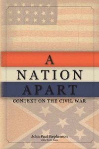 bokomslag A Nation Apart: Context on the Civil War