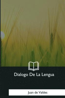 Juan de Valdes - Dialogo De La Lengua, Häftad