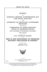 bokomslag Hearing on National Defense Authorization Act for Fiscal Year 2016 and oversight of previously authorized programs before the Committee on Armed Servi