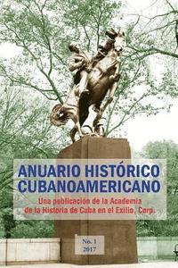 bokomslag Anuario Histórico Cubanoamericano: No. 1, 2017