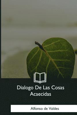 Dialogo De Las Cosas Acaecidas 1