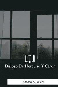 bokomslag Dialogo De Mercurio Y Caron