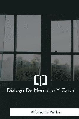 Dialogo De Mercurio Y Caron 1
