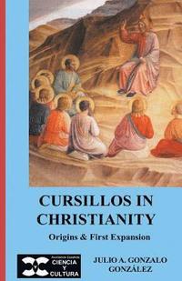 bokomslag Cursillos in Christianity: Origins & first expansion