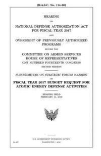 bokomslag Hearing on National Defense Authorization Act for Fiscal Year 2017 and oversight of previously authorized programs before the Committee on Armed Servi