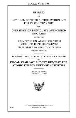 bokomslag Hearing on National Defense Authorization Act for Fiscal Year 2017 and oversight of previously authorized programs before the Committee on Armed Servi