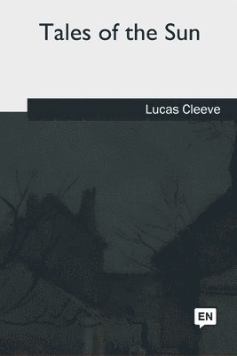 Lucas Cleeve - Tales of the Sun, Häftad
