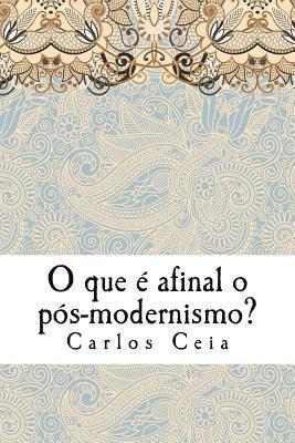 O que é afinal o pós-modernismo? 1