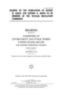 bokomslag Hearing on the nominations of Jeffery M. Baran and Stephen G. Burns to be members of the Nuclear Regulatory Commission