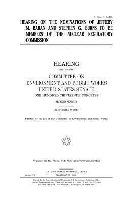 bokomslag Hearing on the nominations of Jeffery M. Baran and Stephen G. Burns to be members of the Nuclear Regulatory Commission