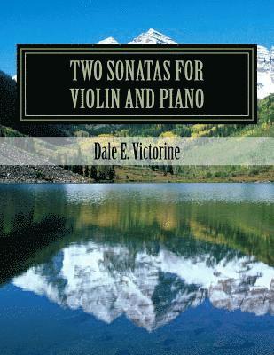 Dale E. Victorine - Two Sonatas for Violin and Piano, Häftad