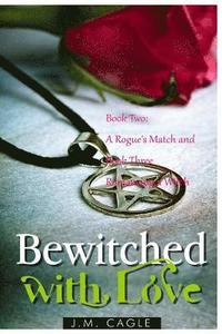 bokomslag Bewitched with Love, Book 2 and Book 3