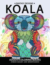 bokomslag Koala Adults Coloring Book: Stress-relief Coloring Book For Grown-ups