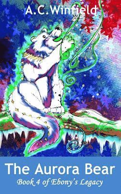 A. C. Winfield - The Aurora Bear, Häftad