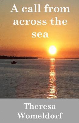 A Call From Across the Sea: A Christian Romance Novel 1