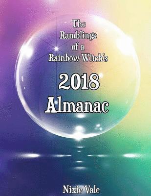 Nixie Vale - Rainbow Witch's 2018 Almanac, Häftad