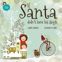 bokomslag If Santa didn't have his sleigh: an illustated book for kids about christmas