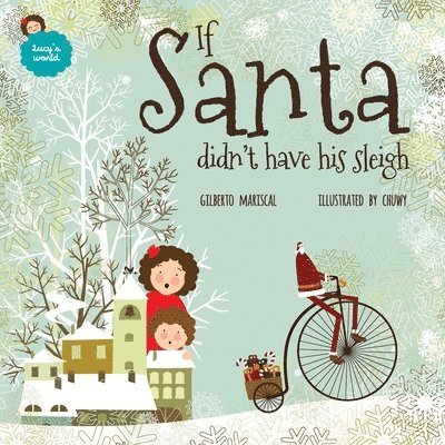 If Santa didn't have his sleigh: an illustated book for kids about christmas 1