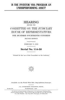United States House of Representatives, Committee on the Judiciary - Is the Investor Visa Program an underperforming asset?, Häftad