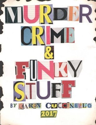Karen McLaughlin Cuccinello - Murder, Crime & Funky Stuff: from Schoharie and Surrounding Counties, Häftad