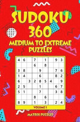 Sudoku: 360 Medium to Extreme Puzzles 1