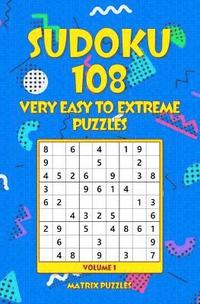 bokomslag Sudoku: 108 Very Easy to Extreme Puzzles