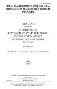 bokomslag MAP-21 reauthorization: state and local perspectives on transportation priorities and funding