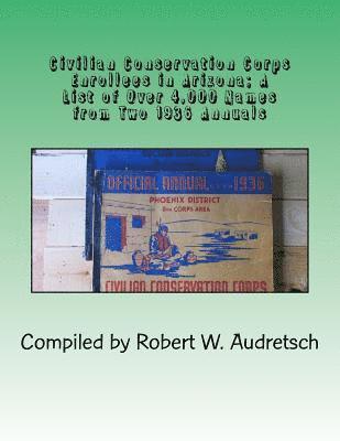 bokomslag Civilian Conservation Enrollees in Arizona;: A List of Over 4,000 Names from Two 1936 Annuals