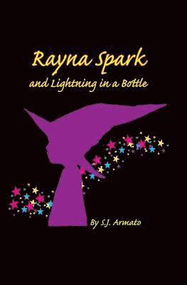 Rayna Spark and Lightning In a Bottle 1