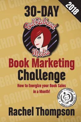 bokomslag The Bad Redhead Media 30-Day Book Marketing Challenge